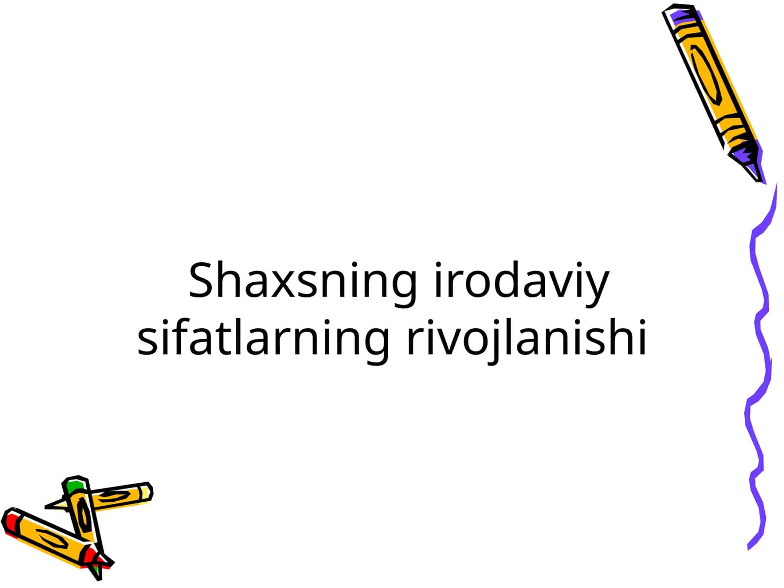 Shaxsning irodaviy sifatlarning rivojlanishi 1