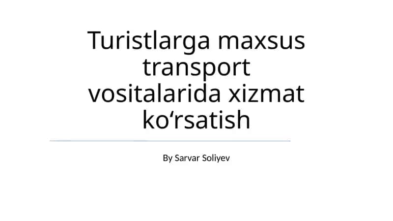 Turistlarga maxsus transport vositalarida xizmat ko‘rsatish 1