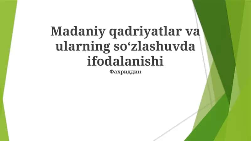 Madaniy qadriyatlar va ularning soʻzlashuvda ifodalanishi 1