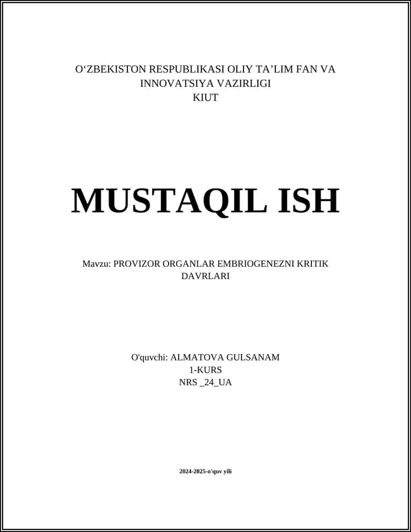 MUSTAQIL ISH Mavzu: PROVIZOR ORGANLAR EMBRIOGENEZNI KRITIK DAVRLARI 1