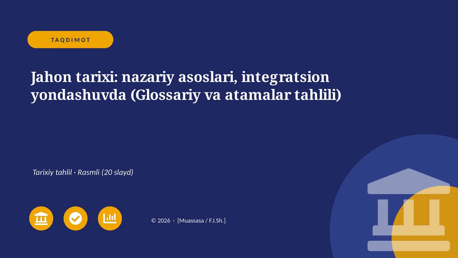Jahon tarixi: nazariy asoslari, integratsion yondashuvda (Glossariy va atamalar tahlili) 1