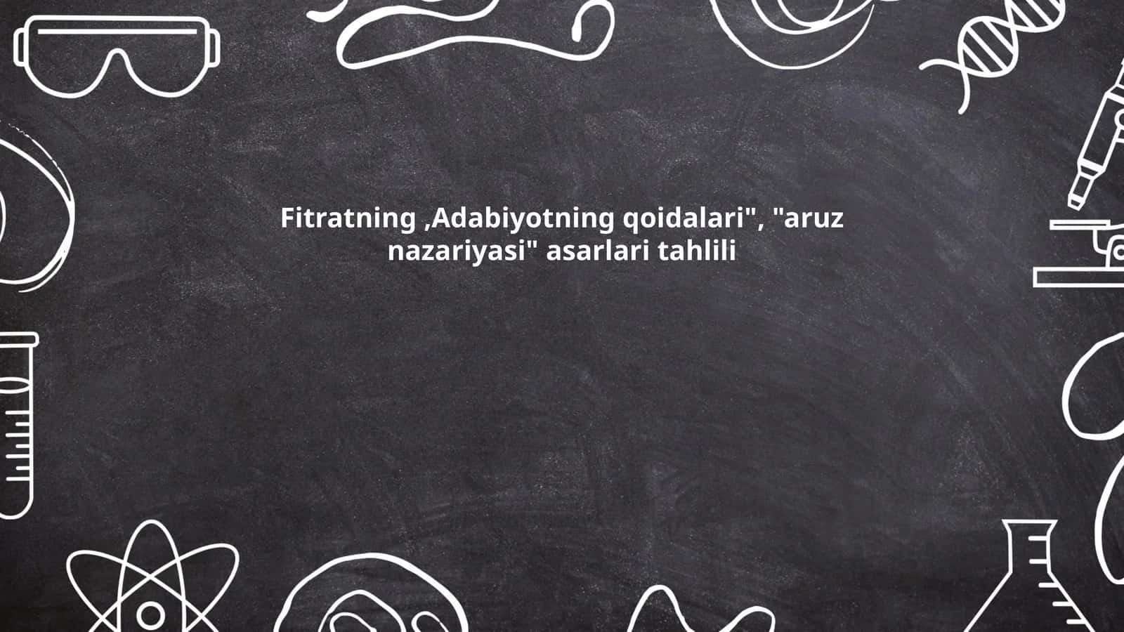 Fitratning, Adabiyotning qoidalari", "aruz nazariyasi" asarlari tahlili 1