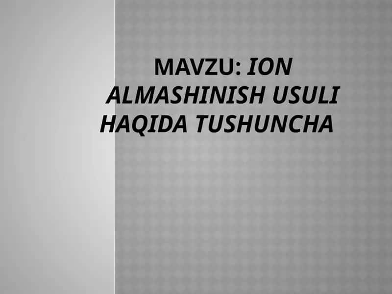 Ionalmashinish usuli haqida tushuncha 1