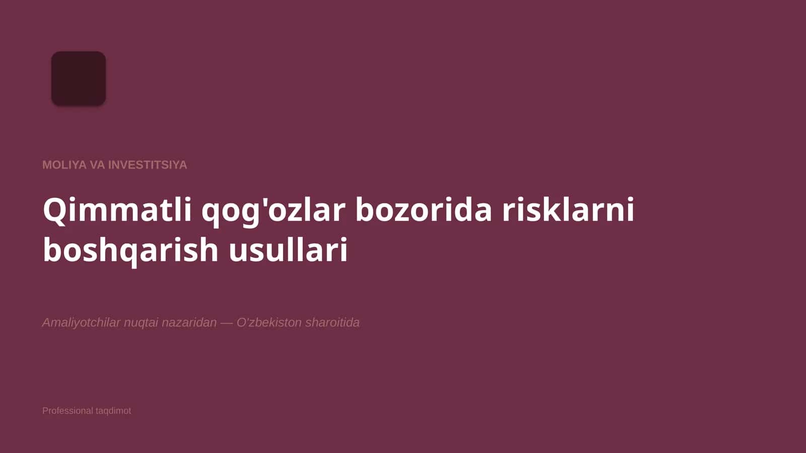 Amaliyotchilar nuqtai nazaridan — O'zbekiston sharoitida 1