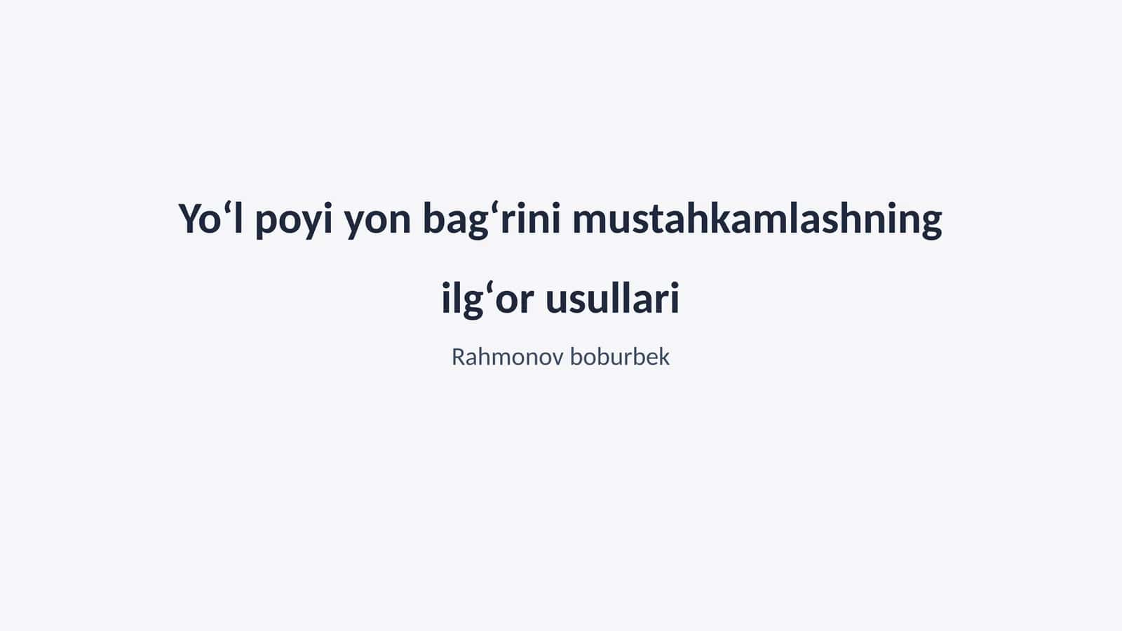 Yoʻl poyi yon bagʻrini mustahkamlashning ilgʻor usullari 1