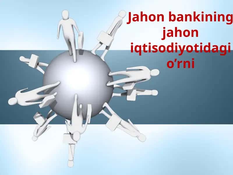 Jahon bankining jahon iqtisodiyotidagi o’rni 1