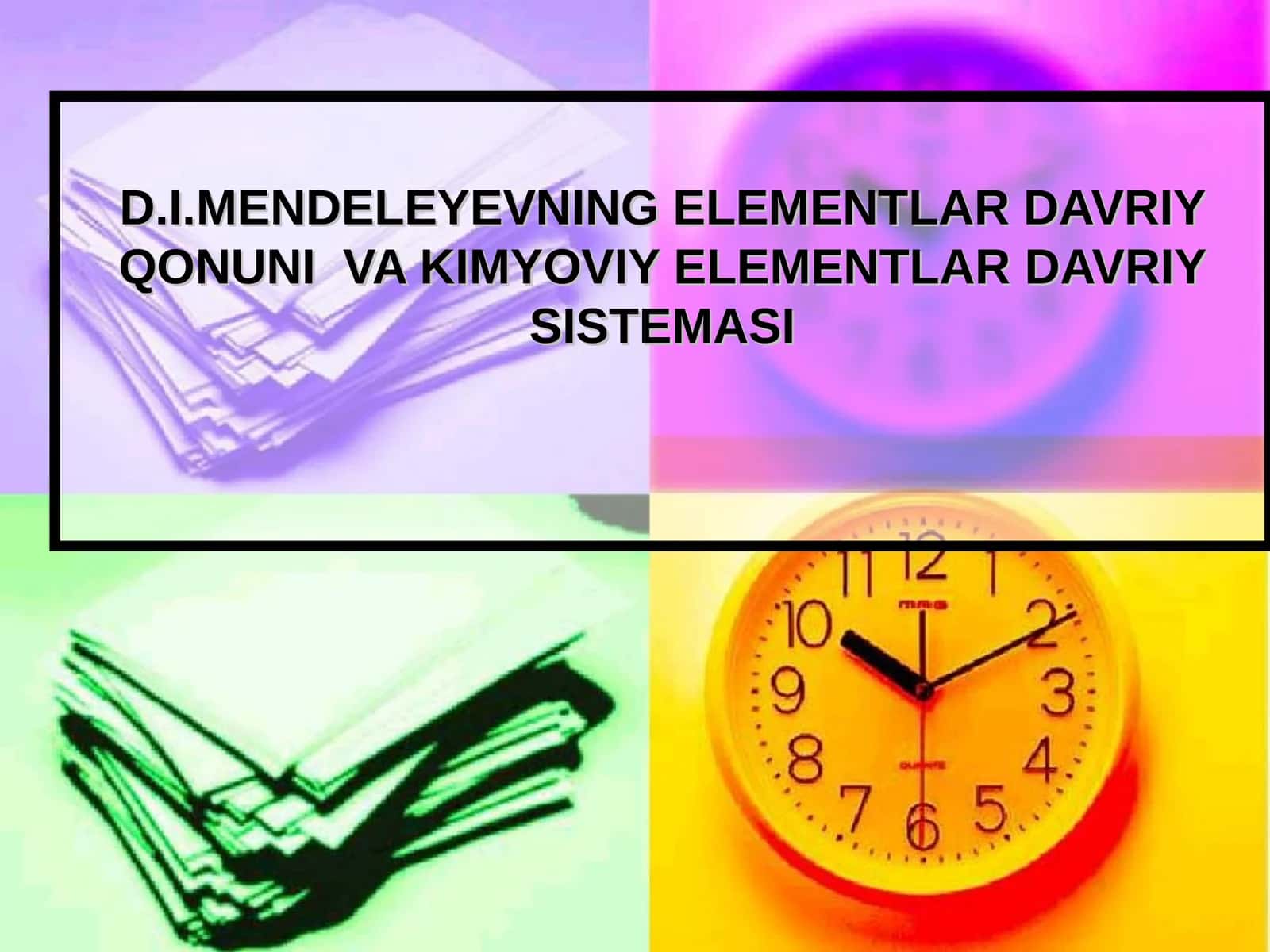 D.I.MENDELEYEVNING ELEMENTLAR DAVRIYQONI VA KIMYOVIY ELEMENTLAR DAVRIY SISTEMASI 1