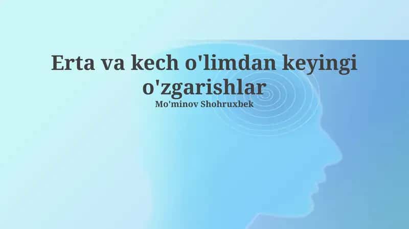O'limdan keyingi erta o'zgarishlar 1