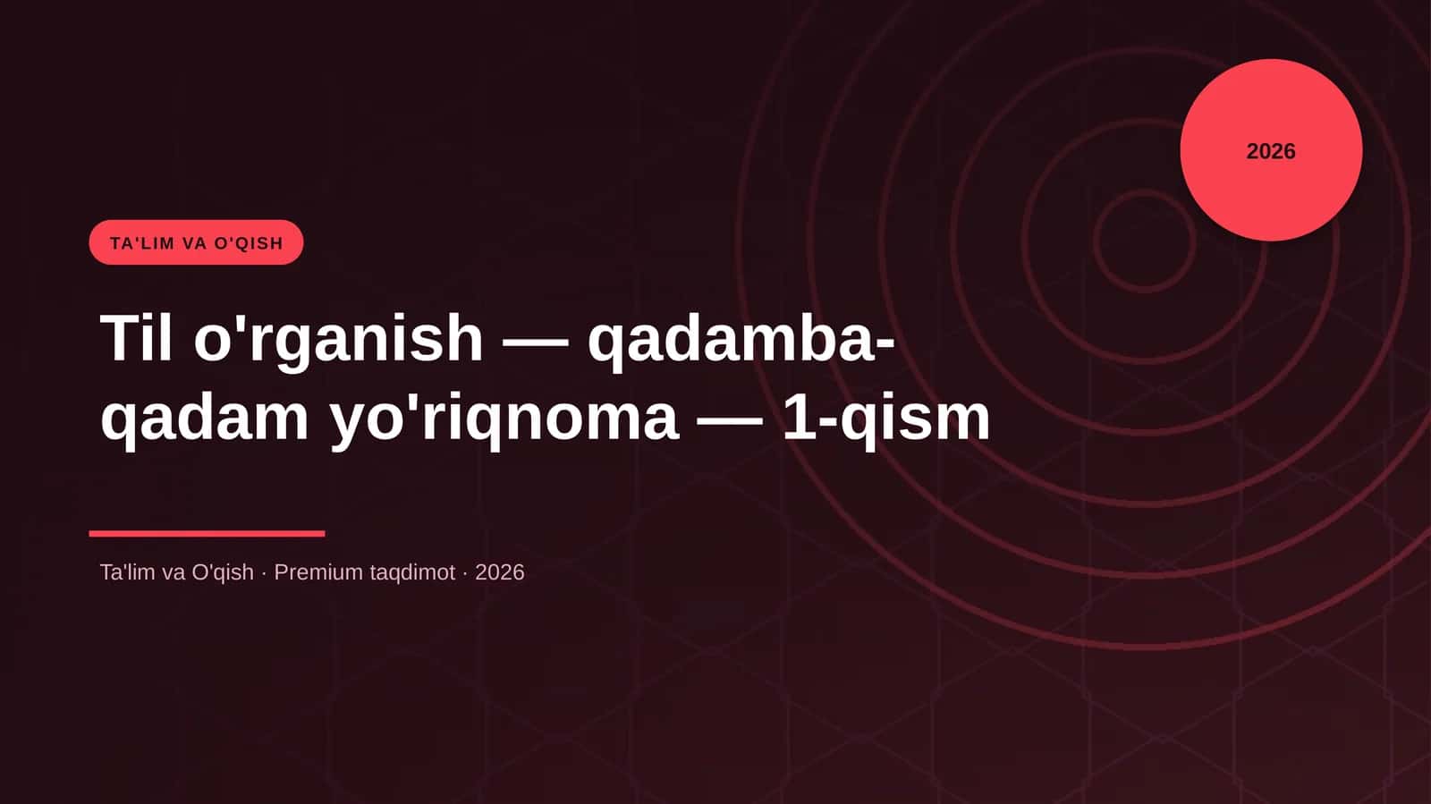 Til o'rganish — qadamba-qadam yo'riqnoma — 1-qism 1