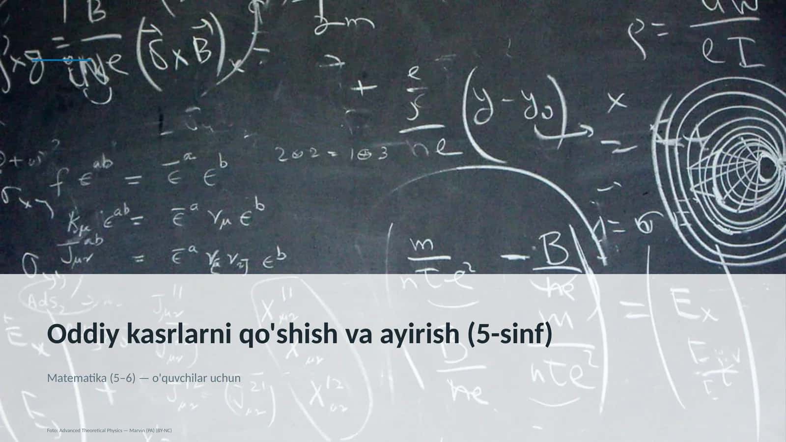 Oddiy kasrlarni qo'shish va ayirish (5-sinf) 1