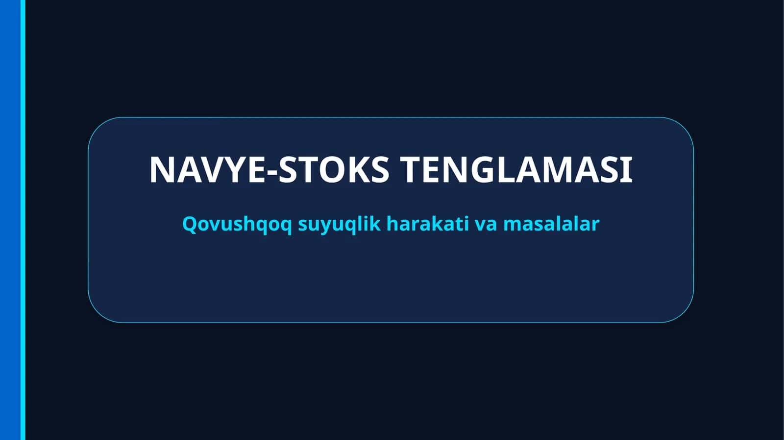 NAVYE-STOKS TENGLAMASI 1