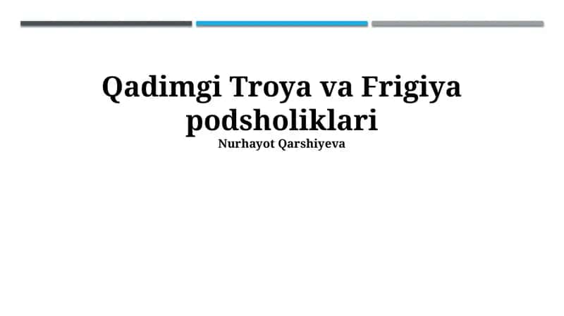 Qadimgi Troya va Frigiya podsholiklari 1