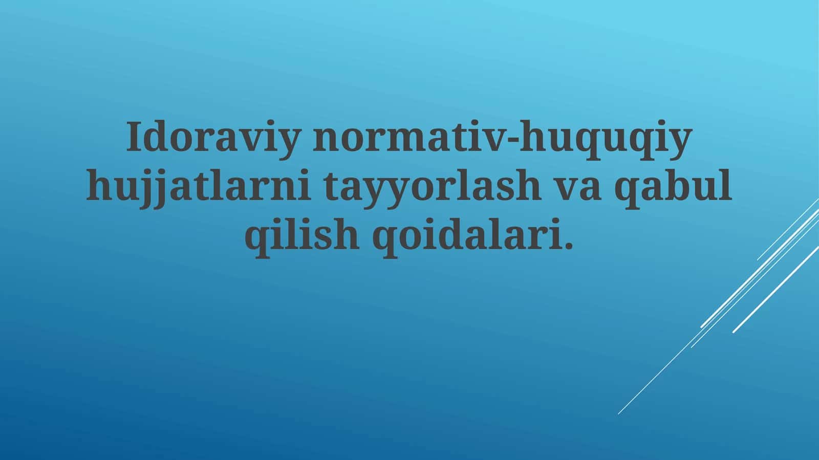 Idoraviy normativ-huquqiy hujjatlarni tayyorlash va qabul qilish qoidalari 1