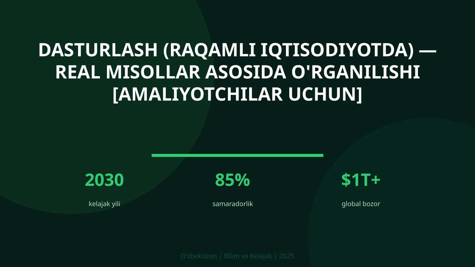 Dasturlash (raqamli iqtisodiyotda) - real misollar asosida o'rganilishi [amaliyotchilar uchun] 1