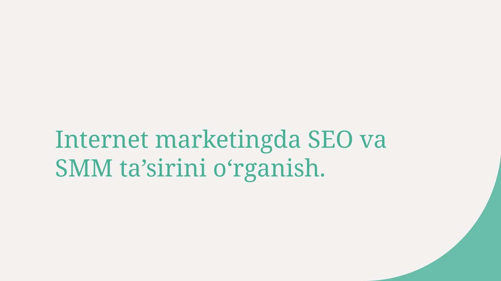 Internetmarketingda SEO va SMM ta’sirini o‘rganish 1