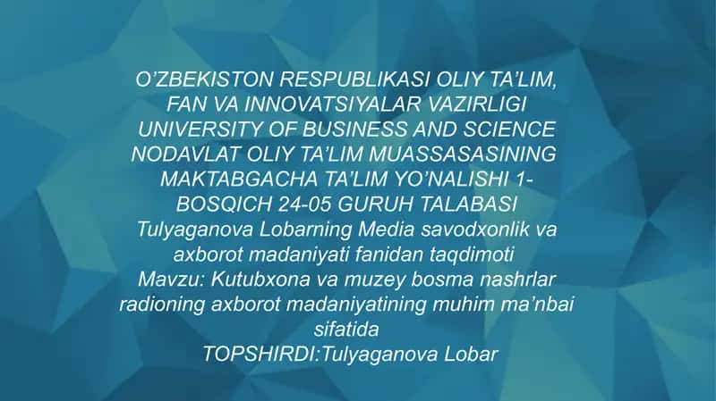 Kutubxona va muzey bosma nashrlar radioning axborot madaniyatining muhim ma’nbai sifatida 1