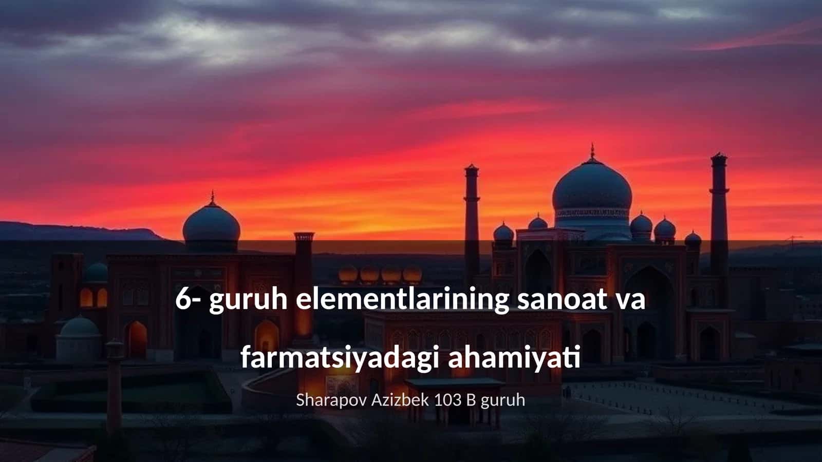 6- guruh elementlarining sanoat va farmatsiyadagi ahamiyati 1