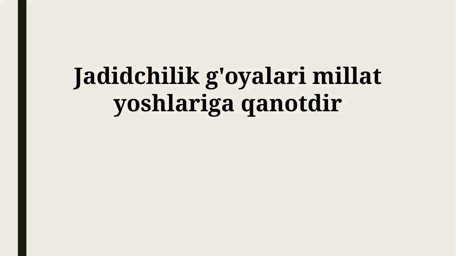 Jadidchilik Gʻoyalari: Yoshlar Uchun Yangi Imkoniyatlar 1