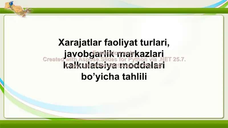 Xarajatlar faoliyat turlari, javobgarlik markazlari kalkulatsiya moddalari bo’yicha tahlili 1