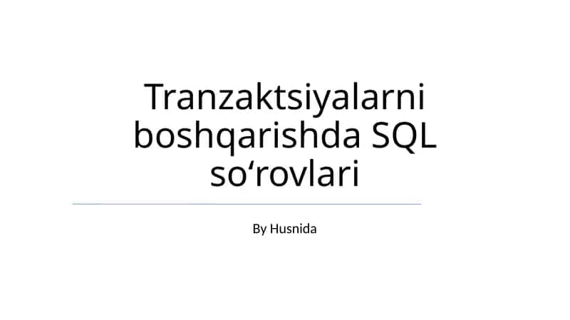 Tranzaktsiyalarni boshqarishda SQL soʻrovlari 1