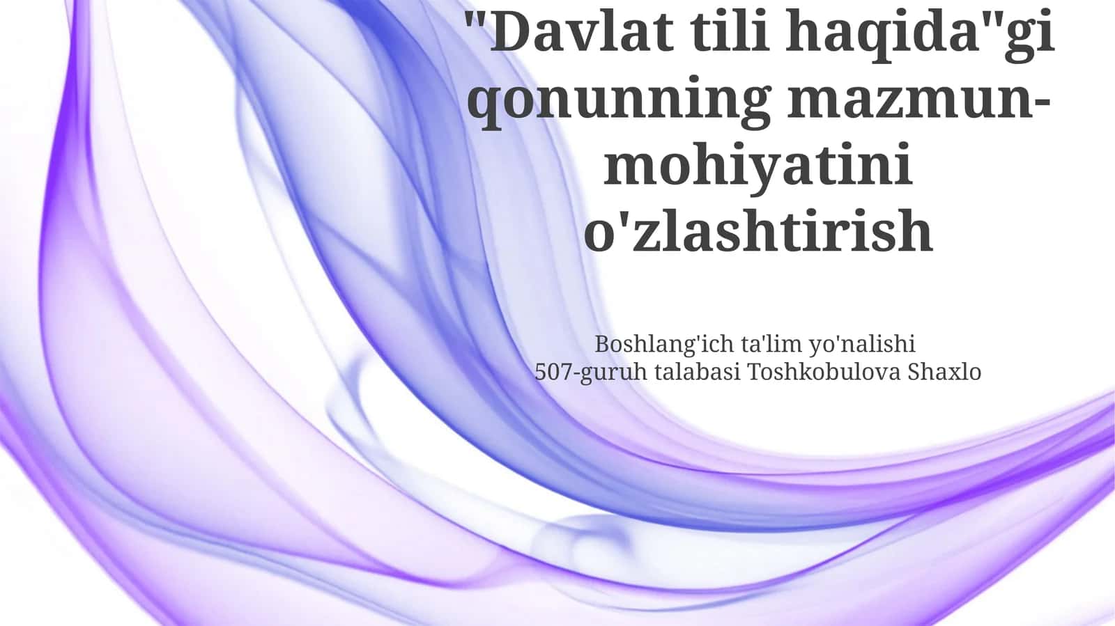 Davlat tili haqida gi qonun mazmun-mohiyatini ozlashtirish 1