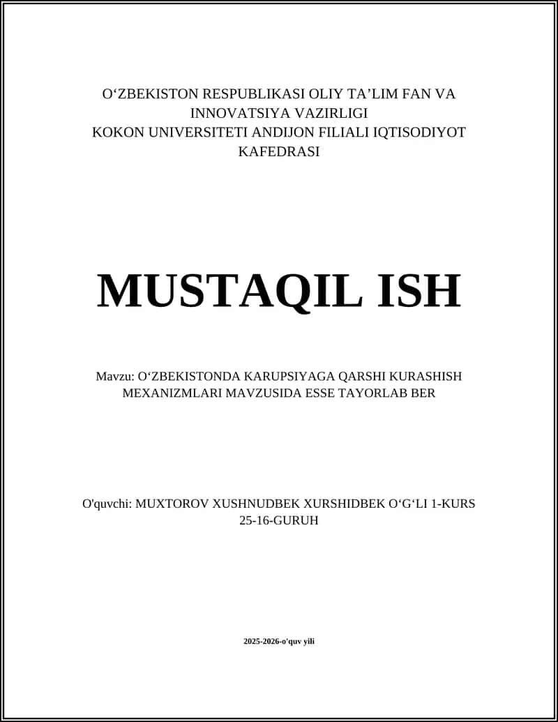 O'ZBEKISTONDA KARUPSIYAGA QARSHI KURASHISH MEXANIZMLARI MAVZUSIDA ESSE TAYORLAB BER 1