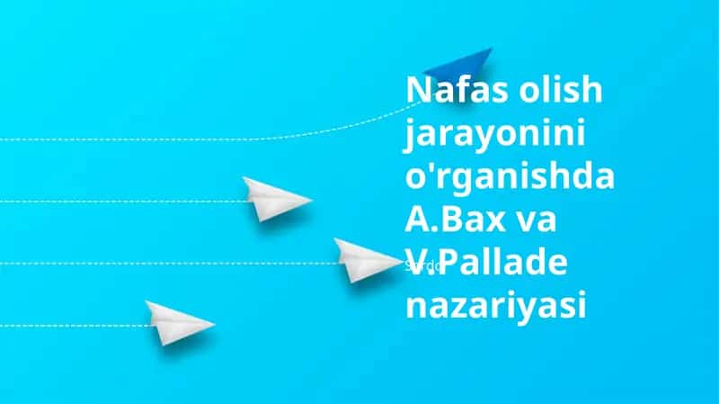 Nafas olish jarayonini o'rganishda A.Bax va V.Pallade nazariyasi 1