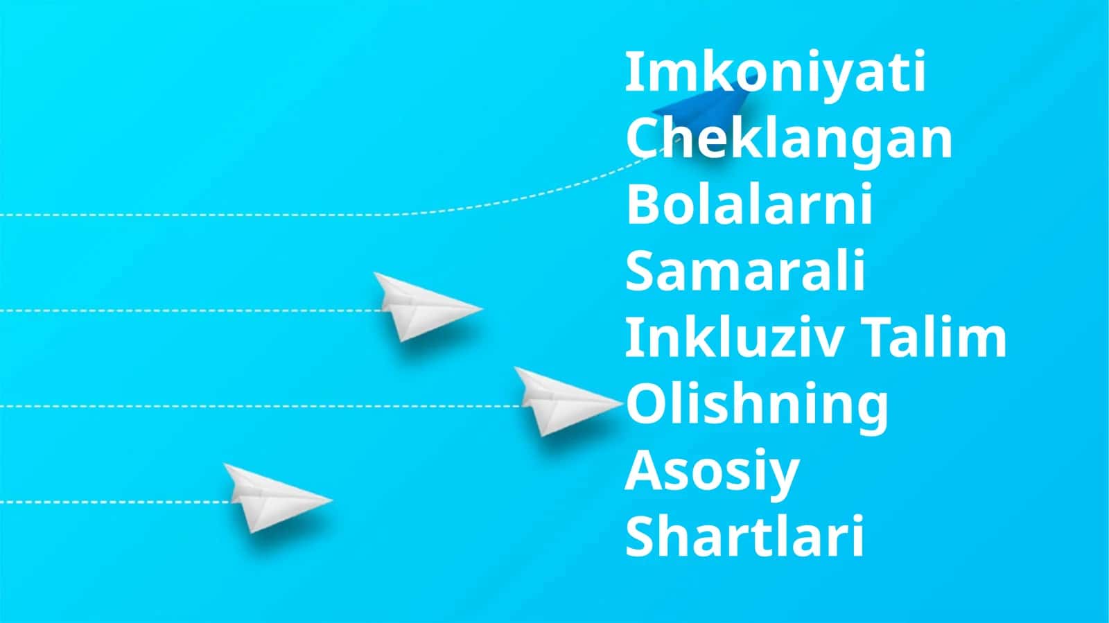 Imkoniyati Cheklangan Bolalarni Samarali Inkluziv Talim Olishning Asosiy Shartlari 1