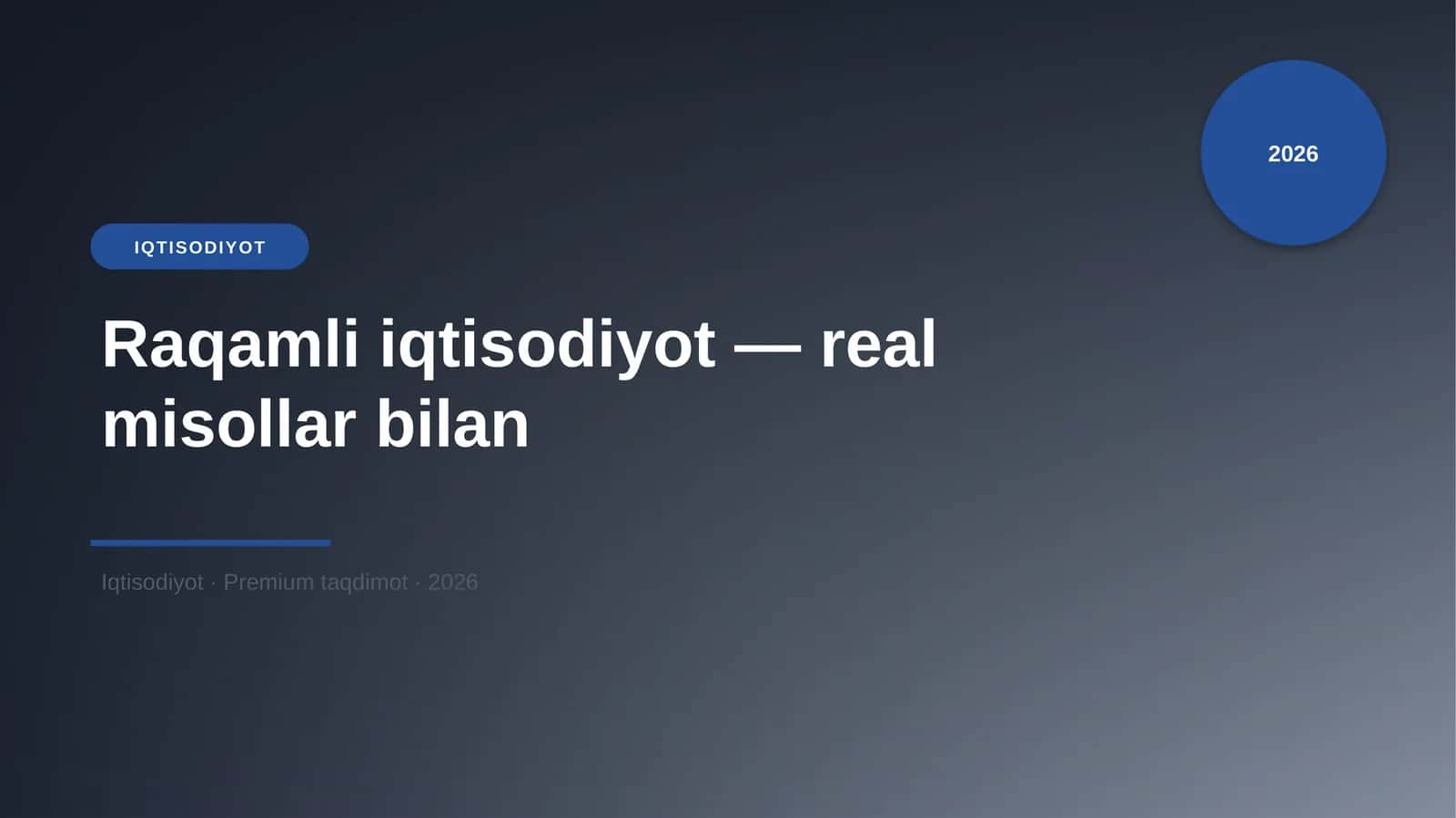 Raqamli iqtisodiyot — real misollar bilan 1
