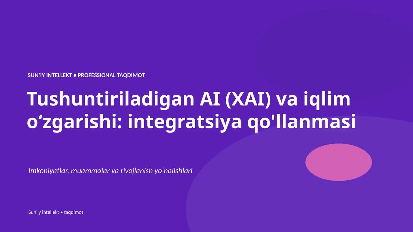 Tushuntiriladigan AI (XAI) va iqlim oʻzgarishi: integratsiya qo'llanmasi 1