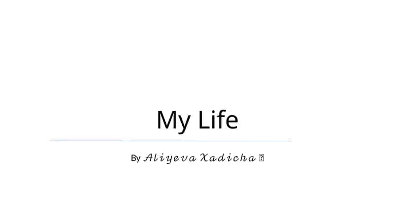 My Life 1