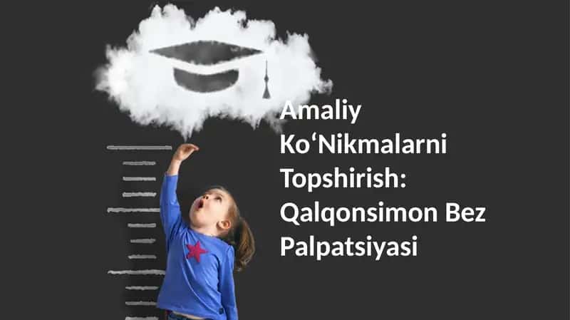 Amaliy KoʻNikmalarni Topshirish: Qalqonsimon Bez Palpatsiyasi 1