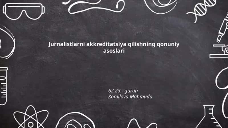 Jurnalistlarni akkreditatsiya qilishning qonuniy asoslari 1