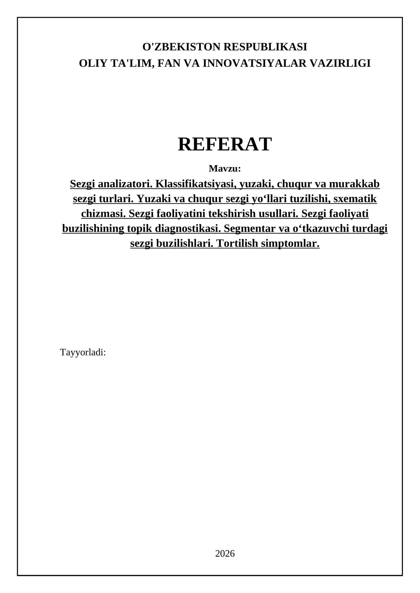 Sezgi analizatori. Klassifikatsiyasi, yuzaki, chuqur va murakkab sezgi turlari. Yuzaki va chuqur sezgi yo‘llari tuzilishi, sxematik chizmasi. Sezgi faoliyatini tekshirish usullari. Sezgi faoliyati buzilishining topik diagnostikasi. Segmentar va o‘tkazuvchi turdagi sezgi buzilishlari. Tortilish simptomlar 1
