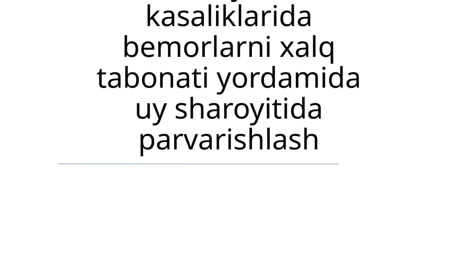 Nafas yo'lari kasaliklarida bemorlarni xalq tabonati yordamida uy sharoyitida parvarishlash 1