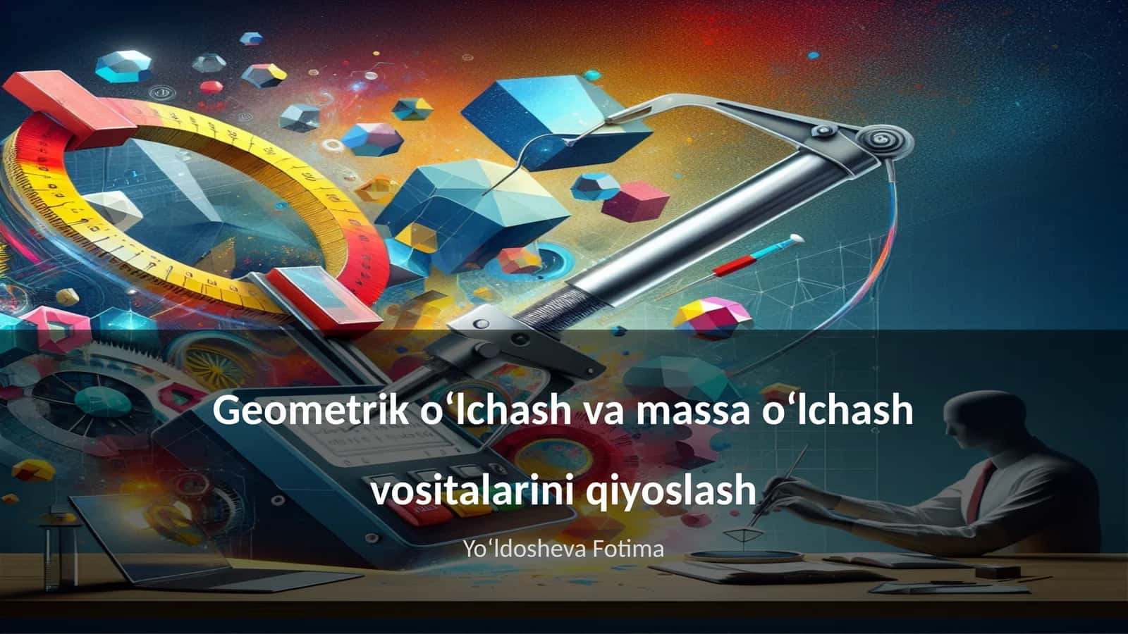 Geometrik oʻlchash va massa oʻlchash vositalarini qiyoslash 1