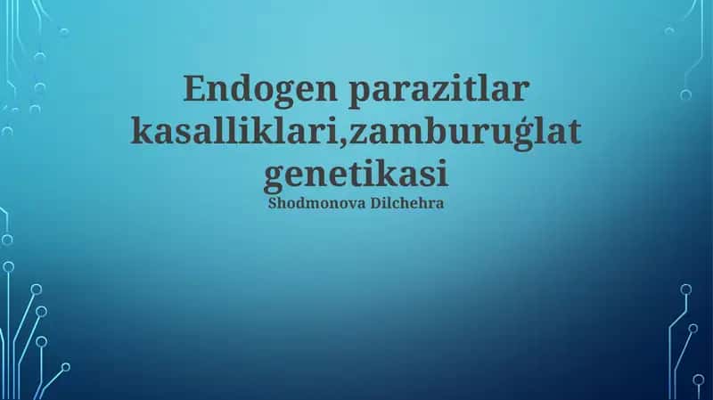 Endogen Parazitlar Kasalliklari, Zamburuģlat Genetikasi 1