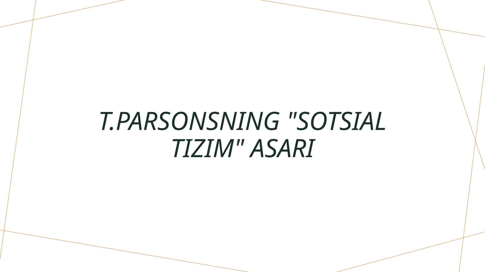 T.Parsonsning Sotsial tizim asari 1