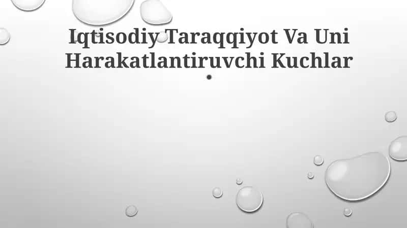 Iqtisodiy Taraqqiyot Va Uni Harakatlantiruvchi Kuchlar 1