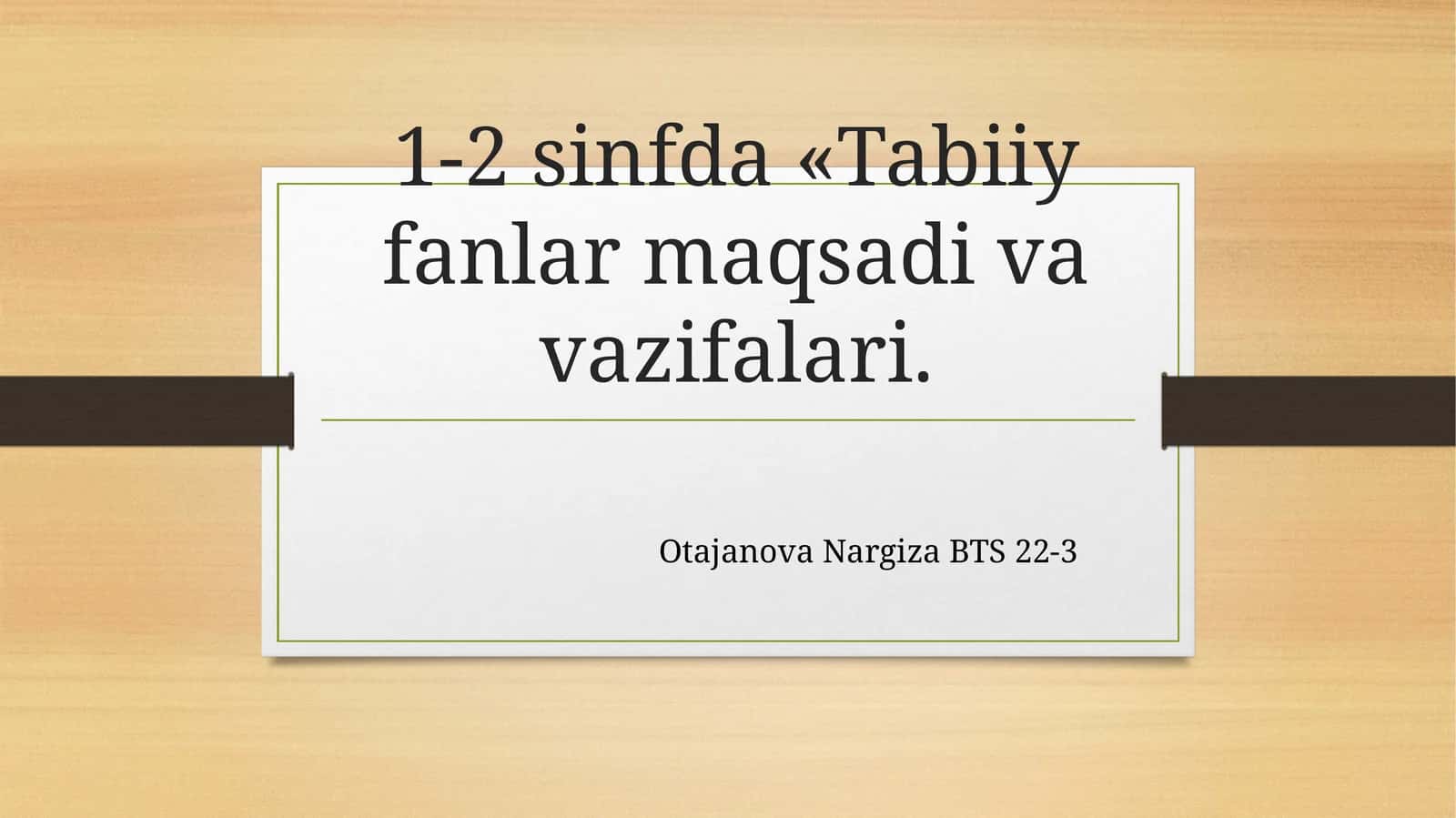 1-2 sinfda «Tabiiy fanlar maqsadi va vazifalari 1