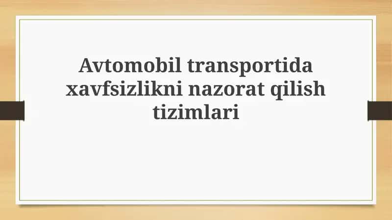 Avtomobil transportida xavfsizlikni nazorat qilish tizimlari 1