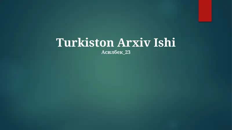 Turkiston Arxiv Ishi 1