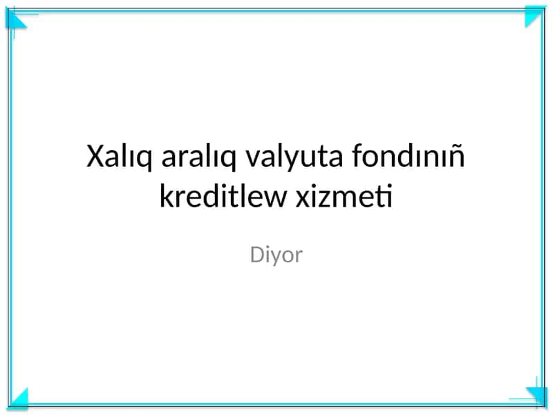 Xalıq aralıq valyuta fondınıñ kreditlew xizmeti 1