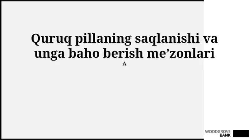 Quruq pillaning saqlanishi va unga baho berish me’zonlari 1
