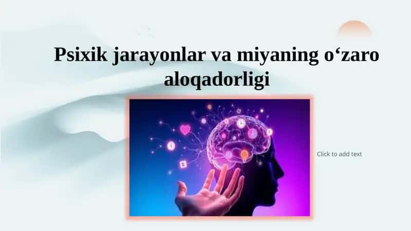 Psixik jarayonlar va miyaning o‘zaro aloqadorligi 1