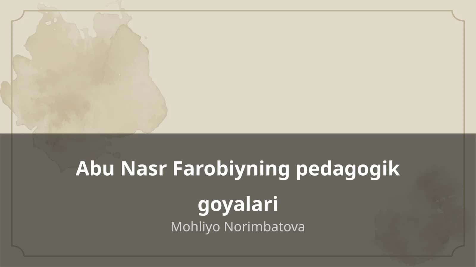 Abu Nasr Farobiyning pedagogik goyalari 1