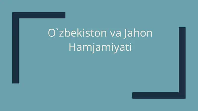 O'zbekistonva Jahon hamjamiyati 1