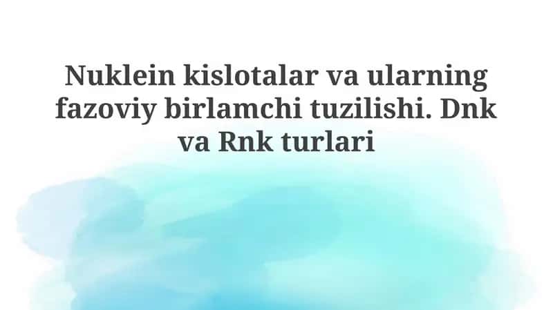 Nuklein kislotalarning tarkibi va tuzilishi 1