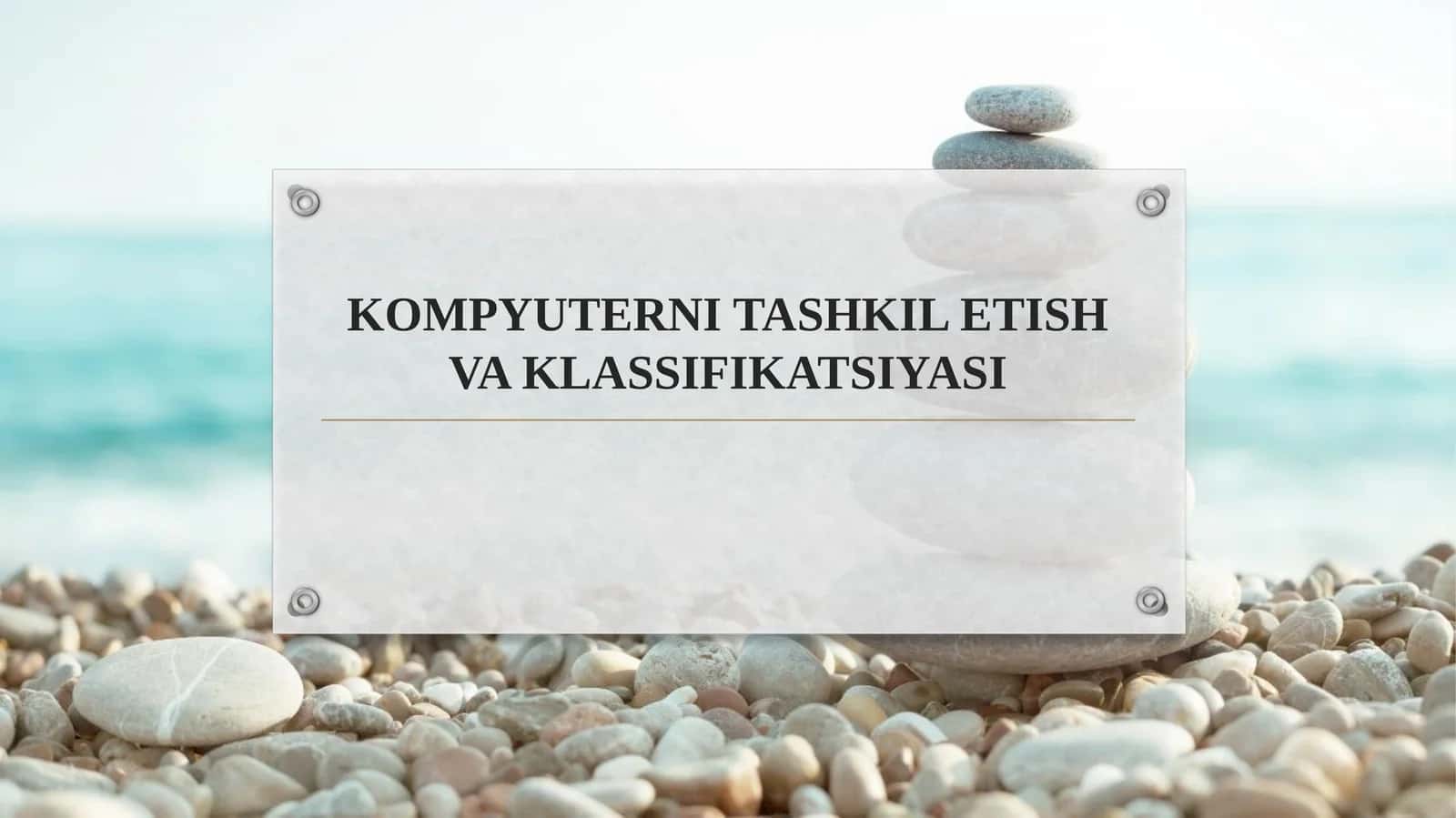 KOMPYUTERNI TASHKIL ETISH VA KLASSIFIKATSIYASI 1