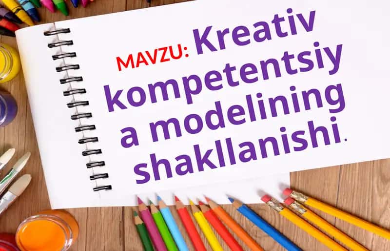 Kreativ kompetentsiya modelining shakllanishi 1